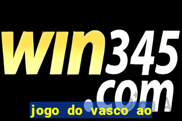 jogo do vasco ao vivo hd